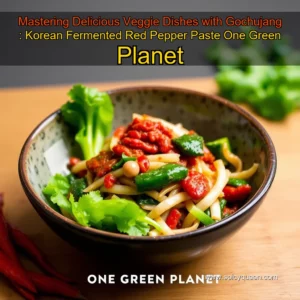 Read more about the article Mastering Delicious Veggie Dishes with Gochujang : Korean Fermented Red Pepper Paste  One Green Planet