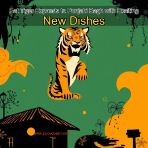 Read more about the article Fat Tiger Expands to Punjabi Bagh with Exciting New Dishes