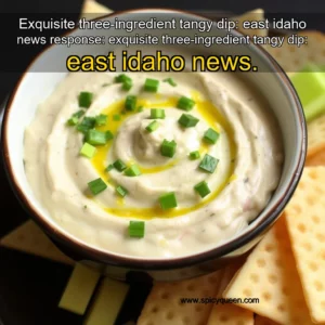 Read more about the article Exquisite three-ingredient tangy dip: east idaho news


 response: exquisite three-ingredient tangy dip: east idaho news.