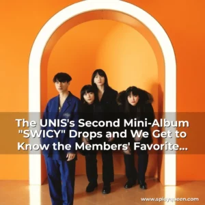 Read more about the article The UNIS’s Second Mini-Album “SWICY” Drops and We Get to Know the Members’ Favorite Tracks